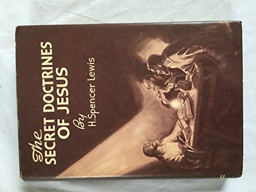 The Secret Doctrines of Jesus (Rosicrucian Library, Volume IV) - Click to Buy