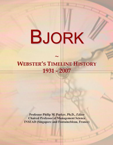 Bjork: Webster's Timeline History, 1931 - 2007 - Click to Buy