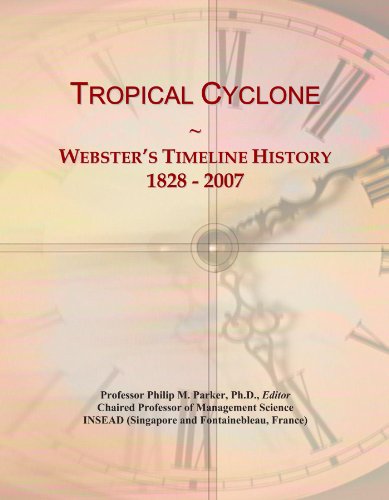 Tropical Cyclone: Webster's Timeline History, 1828 - 2007 - Click to Buy