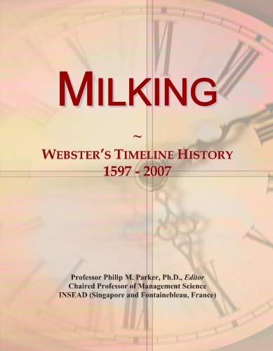 Milking: Webster's Timeline History, 1597 - 2007 - Click to Buy