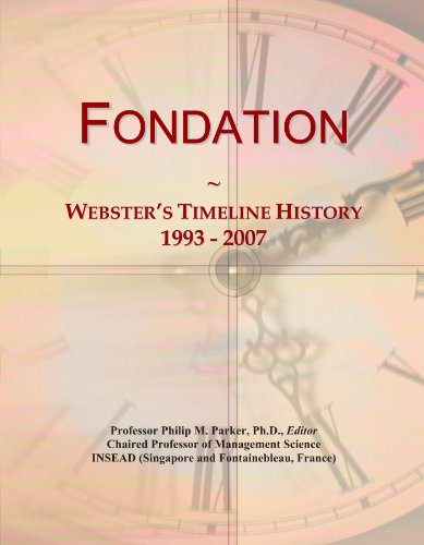 Fondation: Webster's Timeline History, 1993 - 2007 - Click to Buy