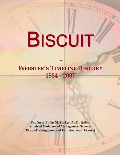 Biscuit: Webster's Timeline History, 1584 - 2007 - Click to Buy