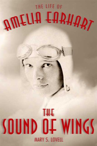 The Sound of Wings: The Life of Amelia Earhart - Click to Buy