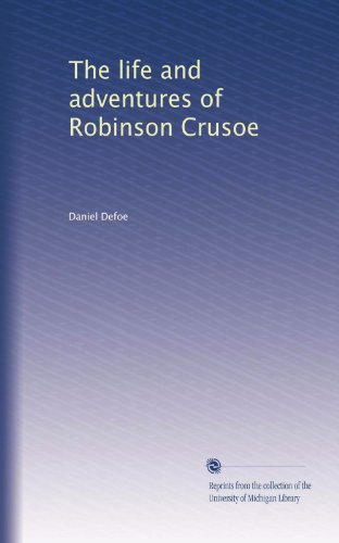 The life and adventures of Robinson Crusoe - Click to Buy