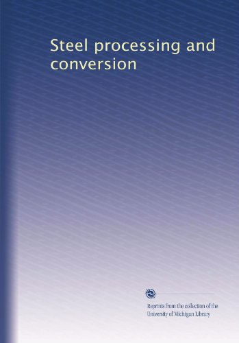 Steel processing and conversion