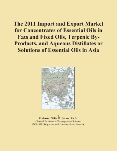 The 2011 Import and Export Market for Concentrates of Essential Oils in Fats and Fixed Oils, Terpenic By-Products, and Aqueous Distillates or Solutions of Essential Oils in Asia - Click to Buy