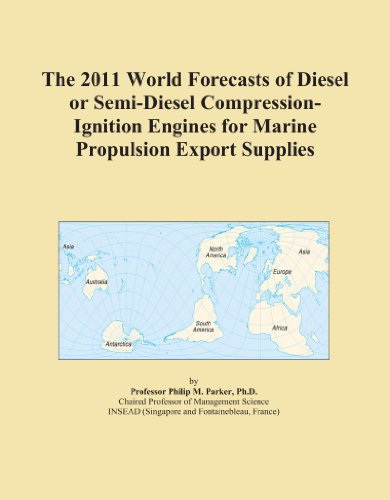 The 2011 World Forecasts of Diesel or Semi-Diesel Compression-Ignition Engines for Marine Propulsion Export Supplies - Click to Buy