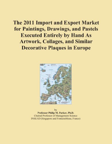 The 2011 Import and Export Market for Paintings, Drawings, and Pastels Executed Entirely by Hand As Artwork, Collages, and Similar Decorative Plaques in Europe - Click to Buy