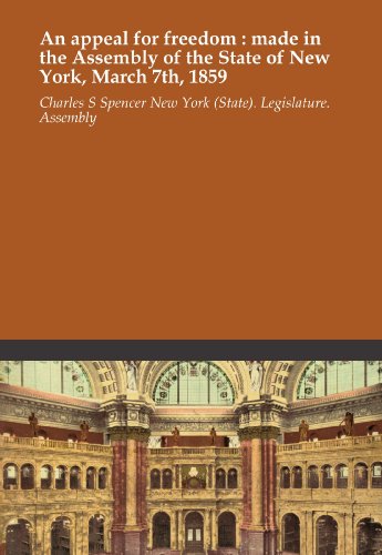 An appeal for freedom : made in the Assembly of the State of New York, March 7th, 1859 - Click to Buy