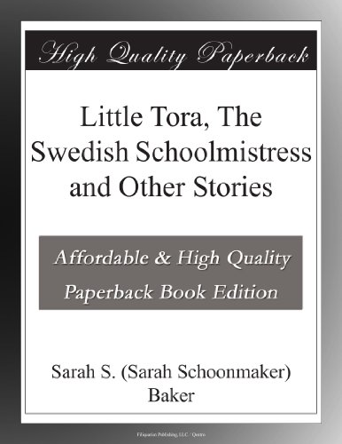 Little Tora, The Swedish Schoolmistress and Other Stories - Click to Buy