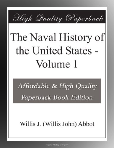 The Naval History of the United States - Volume 1 - Click to Buy
