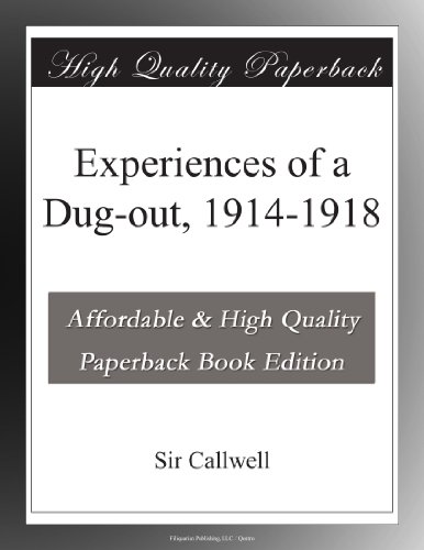 Experiences of a Dug-out, 1914-1918 - Click to Buy