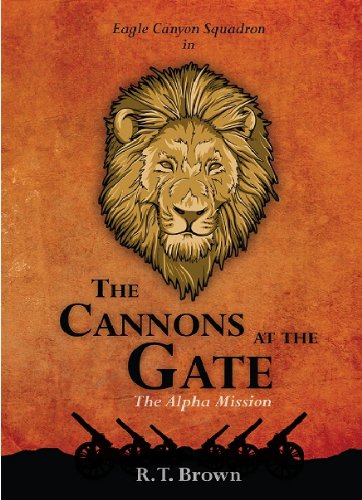 The Cannons at the Gate (Eagle Canyon Squadron Book 1) (English Edition) - Click to Buy