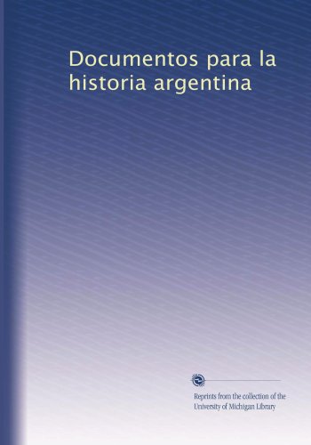 Documentos para la historia argentina