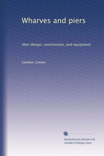 Wharves and piers: their design, construction, and equipment - Click to Buy