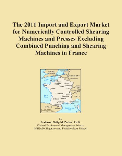 The 2011 Import and Export Market for Numerically Controlled Shearing Machines and Presses Excluding Combined Punching and Shearing Machines in France - Click to Buy