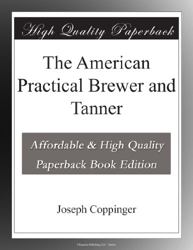 The American Practical Brewer and Tanner - Click to Buy