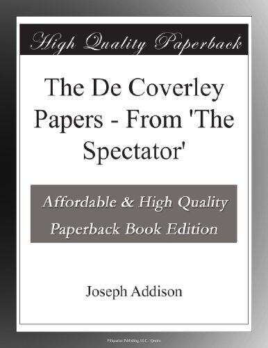 The De Coverley Papers - From 'The Spectator' - Click to Buy