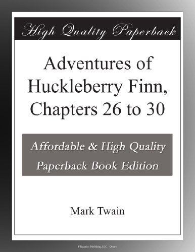 Adventures of Huckleberry Finn, Chapters 26 to 30 - Click to Buy