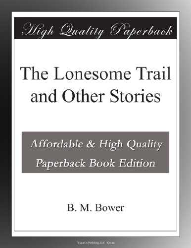 The Lonesome Trail and Other Stories