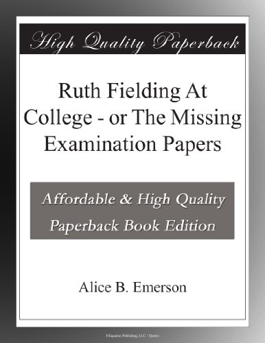 Ruth Fielding At College - or The Missing Examination Papers - Click to Buy