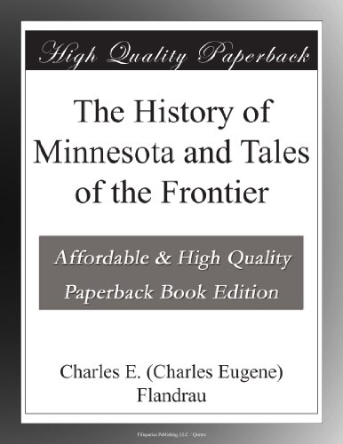 The History of Minnesota and Tales of the Frontier - Click to Buy