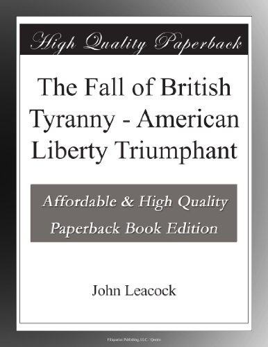 The Fall of British Tyranny - American Liberty Triumphant - Click to Buy