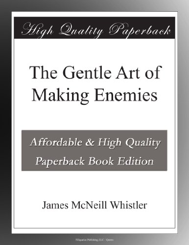 The Gentle Art of Making Enemies - Click to Buy