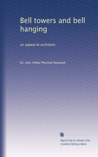 Bell towers and bell hanging: an appeal to architects