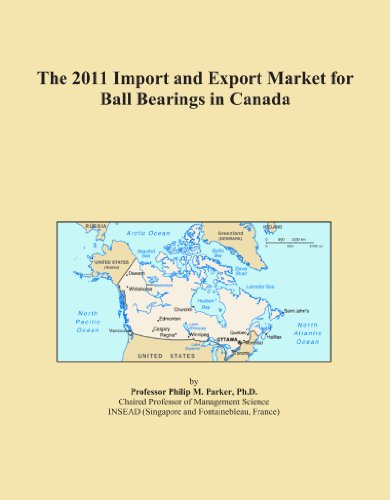 The 2011 Import and Export Market for Ball Bearings in Canada - Click to Buy