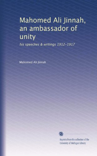 Mahomed Ali Jinnah, an ambassador of unity: his speeches & writings 1912-1917 - Click to Buy