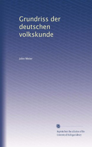 Grundriss der deutschen volkskunde (German Edition)
