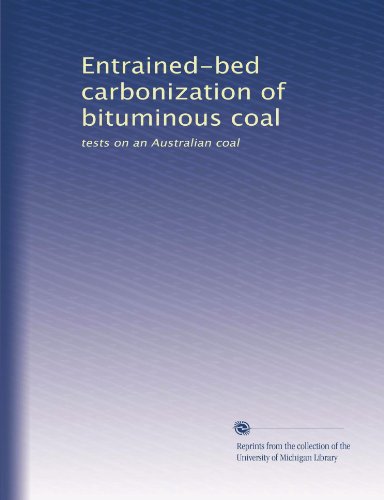 Entrained-bed carbonization of bituminous coal: tests on an Australian coal