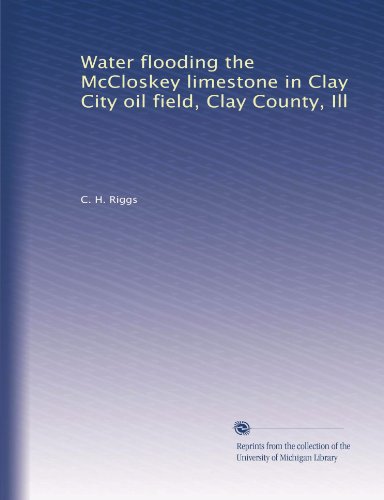 Water flooding the McCloskey limestone in Clay City oil field, Clay County, Ill - Click to Buy