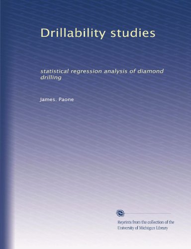 Drillability studies: statistical regression analysis of diamond drilling - Click to Buy
