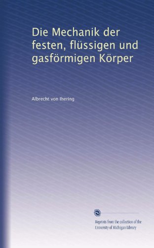 Die Mechanik der festen, flüssigen und gasförmigen Körper (German Edition) - Click to Buy