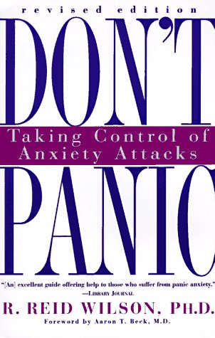 Don't Panic Revised Edition: Taking Control of Anxiety Attacks - Click to Buy