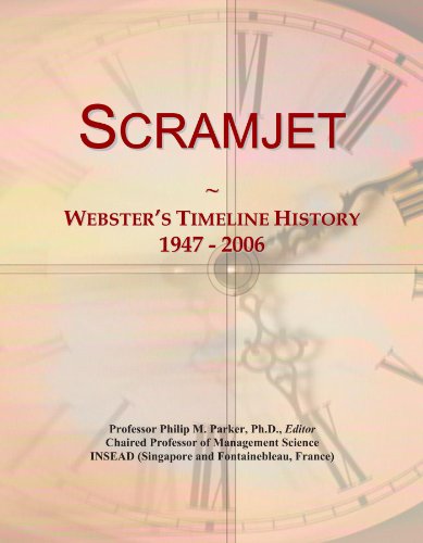 Scramjet: Webster's Timeline History, 1947 - 2006 - Click to Buy
