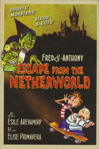 Fred & Anthony Escape from the Netherworld (Fred and Anthony) - Click to Buy