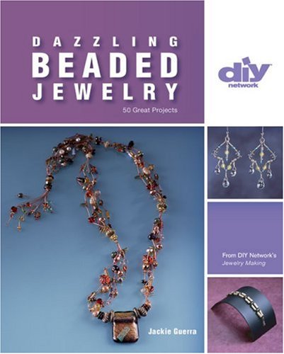 Dazzling Beaded Jewelry: 50 Great Projects (DIY Network) - Click to Buy