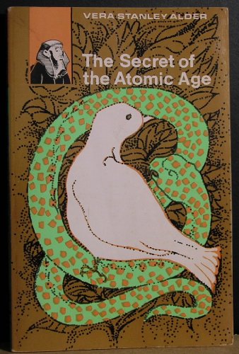 Secret of the Atomic Age - A Search for Man's True Destiny - Click to Buy