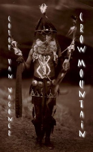 Crow Mountain (Book two in the Crow Mountain series) - Click to Buy