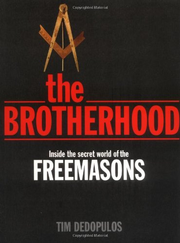 The Brotherhood: Inside the Secret World of the Freemasons - Click to Buy