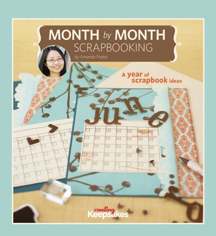 Month by Month Scrapbooking: A Year of Scrapbook Ideas - Click to Buy