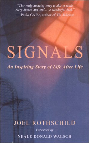 Signals: An Inspiring Story of Life After Life - Click to Buy
