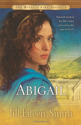 Abigail: A Novel (The Wives of King David) - Click to Buy