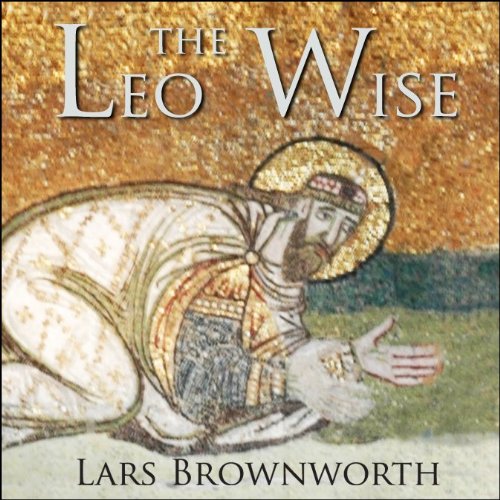 Leo the Wise (886-912) (Byzantium: The Rise of the Macedonians Book 1) (English Edition) - Click to Buy