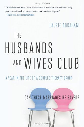 The Husbands and Wives Club: A Year in the Life of a Couples Therapy Group - Click to Buy