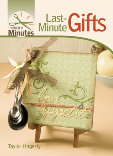 Make It in Minutes: Last-Minute Gifts - Click to Buy