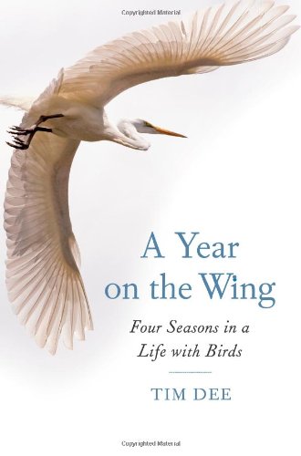 A Year on the Wing: Four Seasons in a Life with Birds - Click to Buy